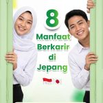 PULANG DARI JEPANG BAWA APA AJA? INI 8 KEUNTUNGAN NYATANYA!